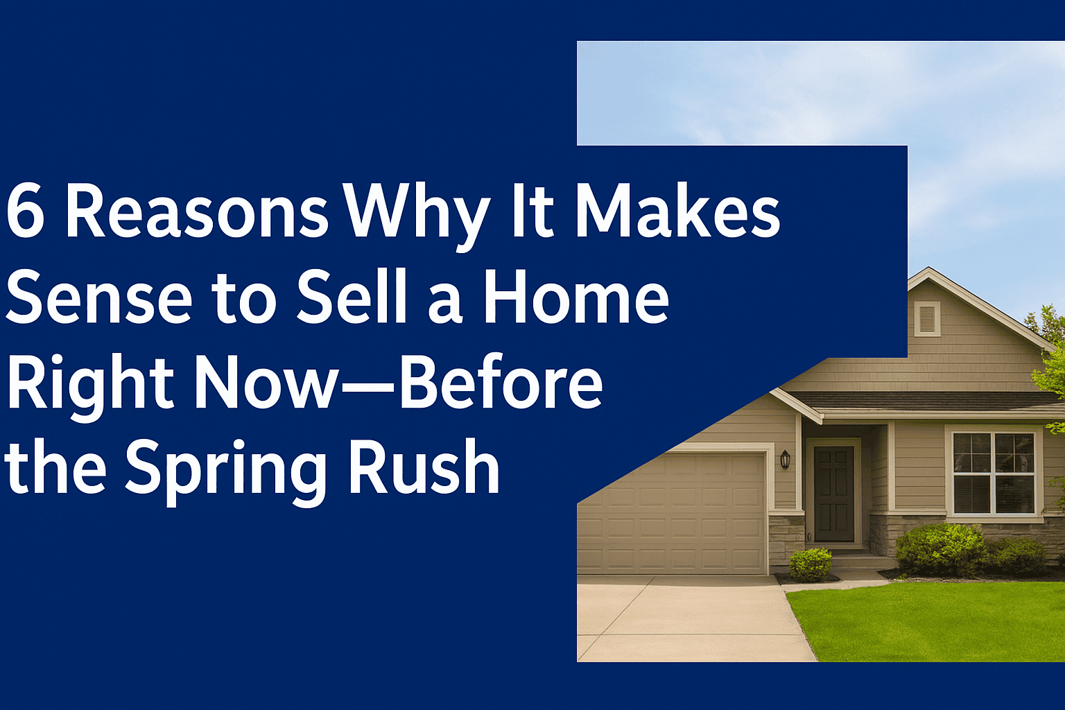 6 Reasons to Sell Your Home Now